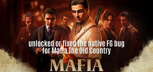 Unlocked or fixed the native FG bug for Mafia The Old Country v1.0